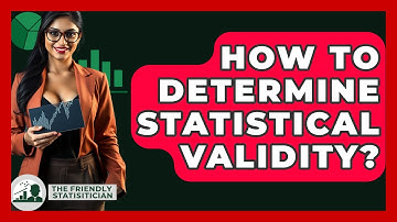 How To Determine Statistical Validity? - The Friendly Statistician