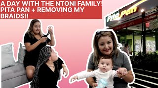 A Day with The Ntoni Family!  Trying Pita Pan + Taking out my Braids