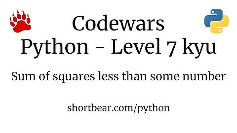 Codewars - Python - Sum of squares less than some number