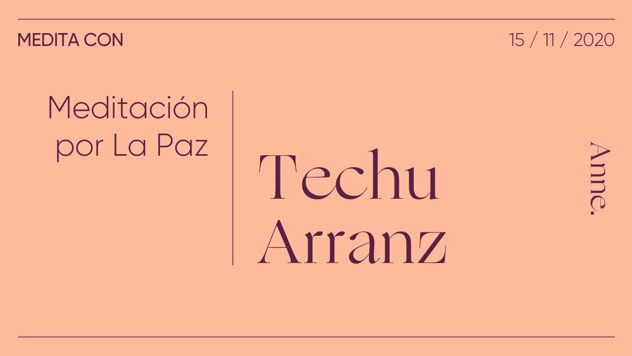 Meditación por La Paz | Medita con Techu Arranz