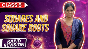 Squares and Square Roots Class 8 ⚡️ || Rapid Revision in 12 Minutes || Maths || @sanskarmathmagic 