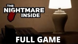 The Nightmare Inside - Full Gameplay Walkthrough - No Commentary