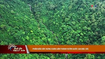 Phấn đấu xây dựng Xuân Liên thành Vườn quốc gia đặc sắc