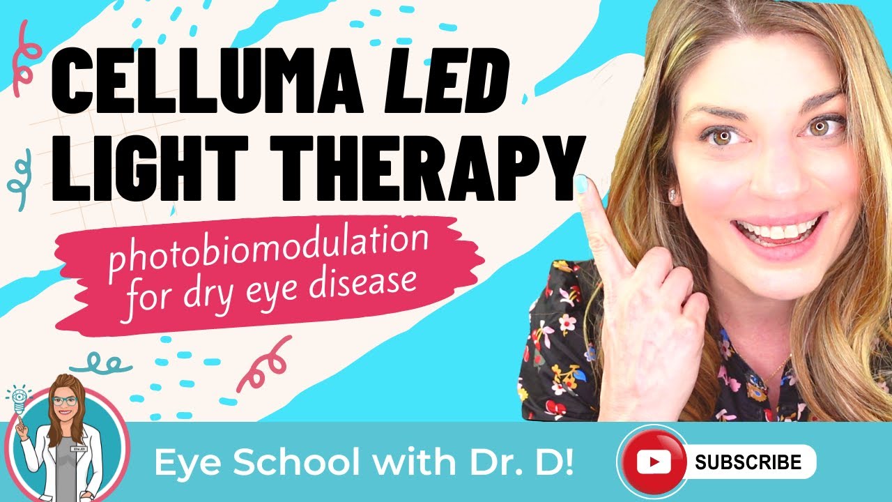 Celluma LED Light Therapy for Dry Eye Eye Doctor Explains