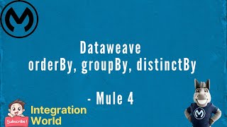 Famous Dataweave - orderBy | groupBy | distinctBy, Session 5 - Mule 4 Net Worth
