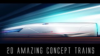 20 Amazing Future Trains