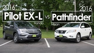 2016 Nissan Pathfinder vs. Honda Pilot EX-L | Comparison | Review 2016 Nissan Pathfinder vs. Honda Pilot EX-L | Comparison | Review