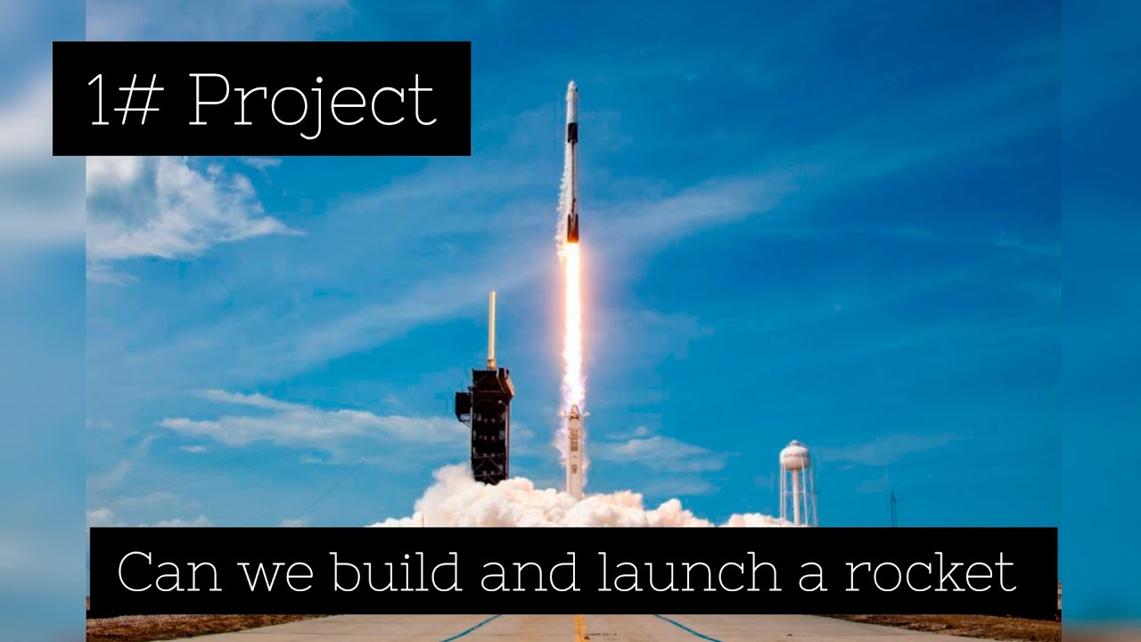 1#Project :Can we Build and launch a Rocket - YouTube