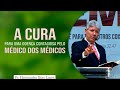 A cura para uma doença contagiosa pelo médico dos médicos | Pr Hernandes Dias Lopes