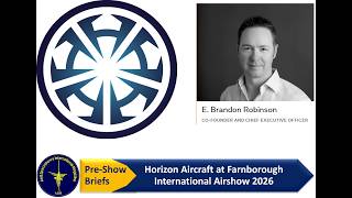 Pre-Show Briefs : Horizon Aircraft at Farnborough International Airshow 2026