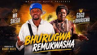 Mr Shegu ft Gogo VeBrugwa - Brugwa Remukwasha official audio