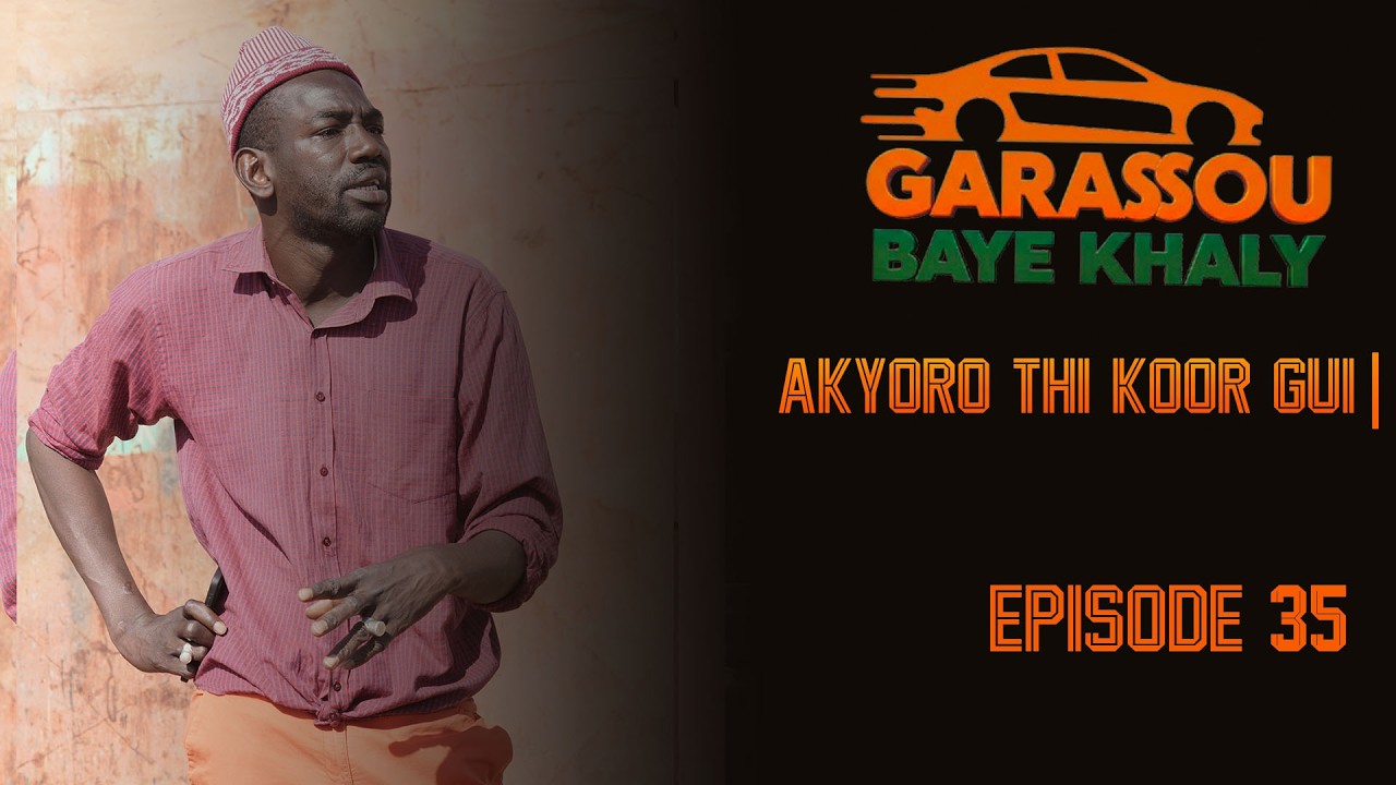 Épisode 35 #GarassouBayeKhaly AK YORO thi KOOR GUI 🤣💯