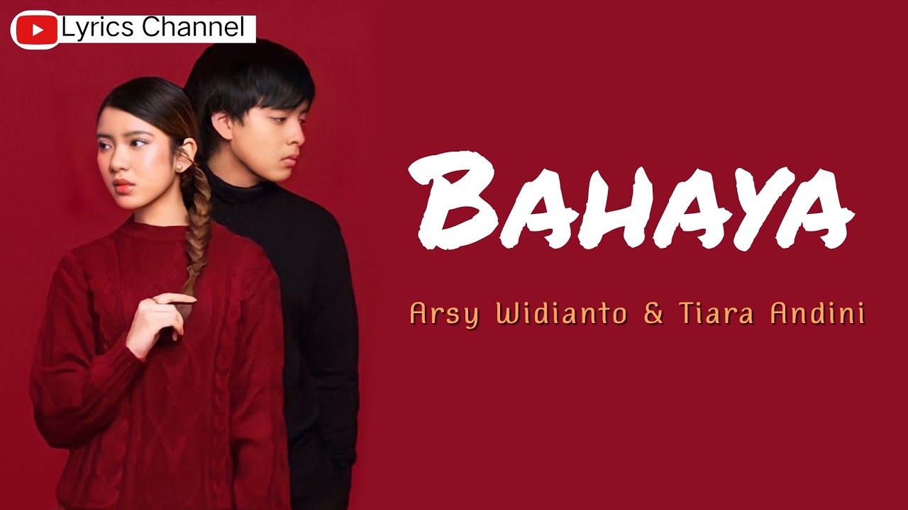 Arsy Widianto Tiara Andini Bahaya (Lyrics) YouTube