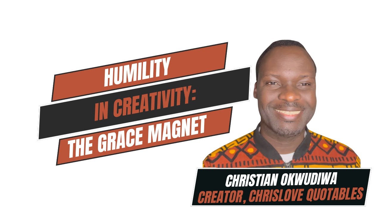 Humility Magnet Humility in Creativity: The Grace Magnet - YouTube