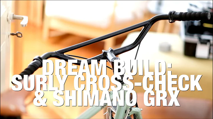 DREAM BUILD GRAVEL BIKE: Surly Cross-Check with Sh...