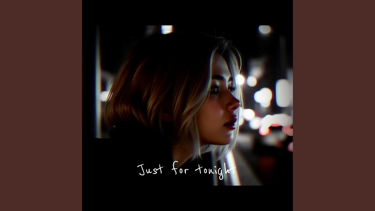 Just for tonight - YouTube