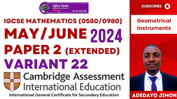 IGCSE Mathematics (0580/0980) Paper 2 Extended May June 2024 Variant 22