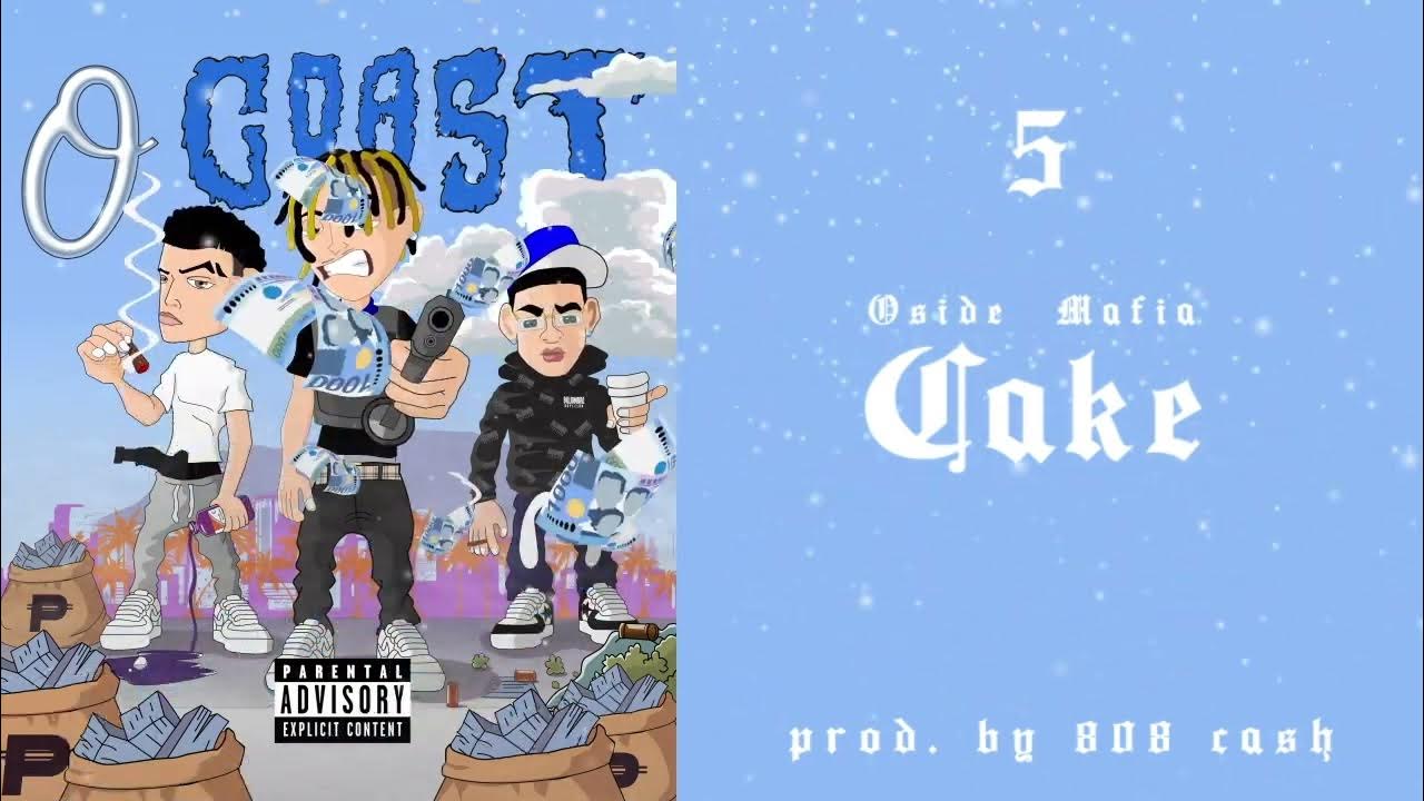 O SIDE MAFIA - CAKE (O COAST MIXTAPE) (Official Audio) - YouTube Music