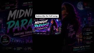 Midnight Paradise 🌙✨ #shorts#shorts#MidnightParadise#USAPopSong#EnglishPopSong