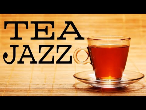 Afternoon Tea Jazz - Relaxing Green Tea JAZZ Music For Work,Study,Calm