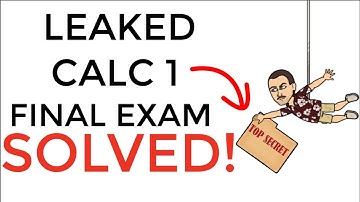 Leaked Calc 1 Final Exam SOLVED!
