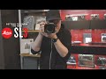  hands on the new leica sl3  channel updates