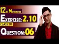 12th Math | Exercise: 2.10 | Class: 04 | Question: 06 | Syed Bakht