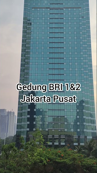 Gedung Bank BRI 1 Dan 2 Jakarta Pusat #bankbri #jakartapusat #indonesia
