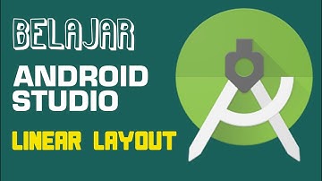Belajar Android Studio - DASAR - Linear Layout