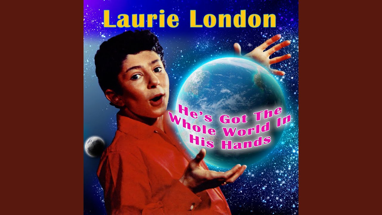 He's Got the Whole World in His Hands He's Got the Whole World in His Hands