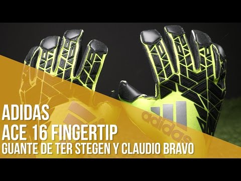 Guantes adidas ACE 16 Fingertip // El guante de Ter Stegen y Claudio Bravo  - YouTube