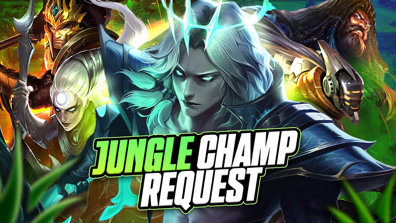 JUNGLE Champ REQUEST #15