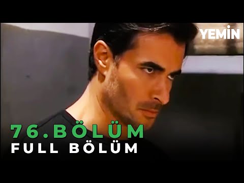 Yemin 76. Bölüm