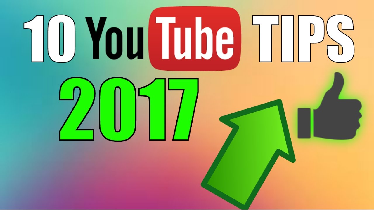 10 Tips on How to Grow Your Youtube Channel Fast! 2017 - YouTube