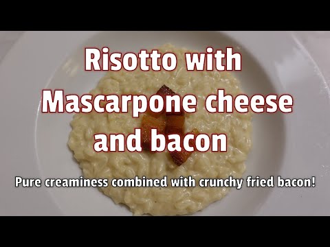 Risotto with mascarpone cheese and bacon.  Pure creaminess combined with crunchy fried bacon!