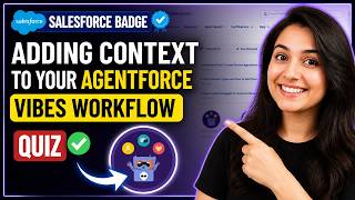 Details Adding Context to Your Agentforce Vibes Workflow | Salesforce badge | Quiz News