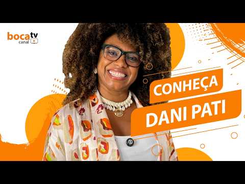 SELETIVA BOCATV: conheça DANI PATI
