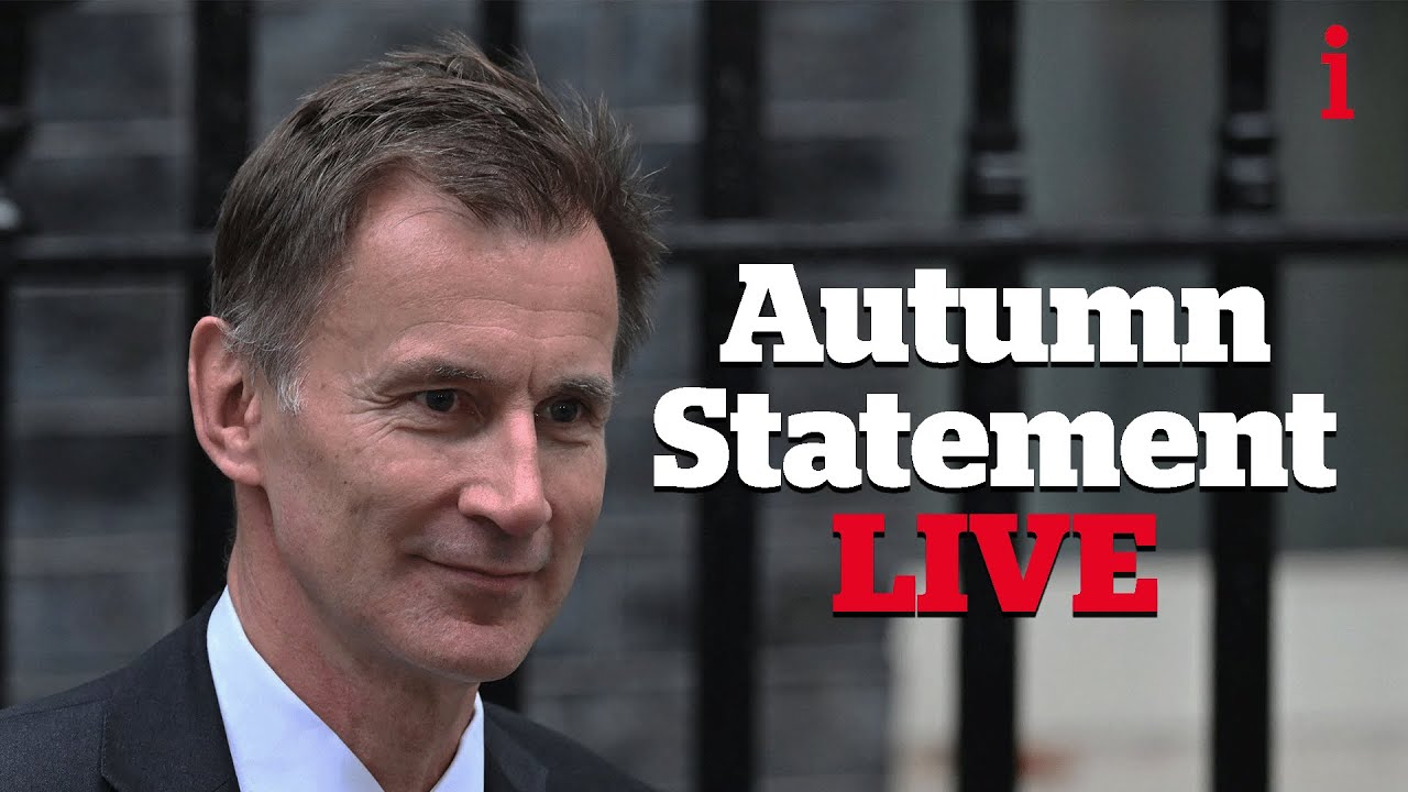 Autumn Statement live: Chancellor Jeremy Hunt delivers budget ...