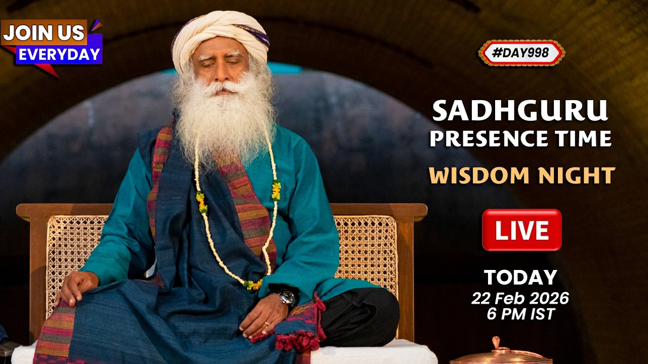 🔴LIVE | Sadhguru Presence Time | Devotion & Bhakti | 6 PM | 21 Feb 2026 | Isha Yoga Center | 