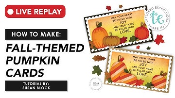 How to Take Your Fall Cards to the Next Level with These Techniques & Tricks | Susan Block