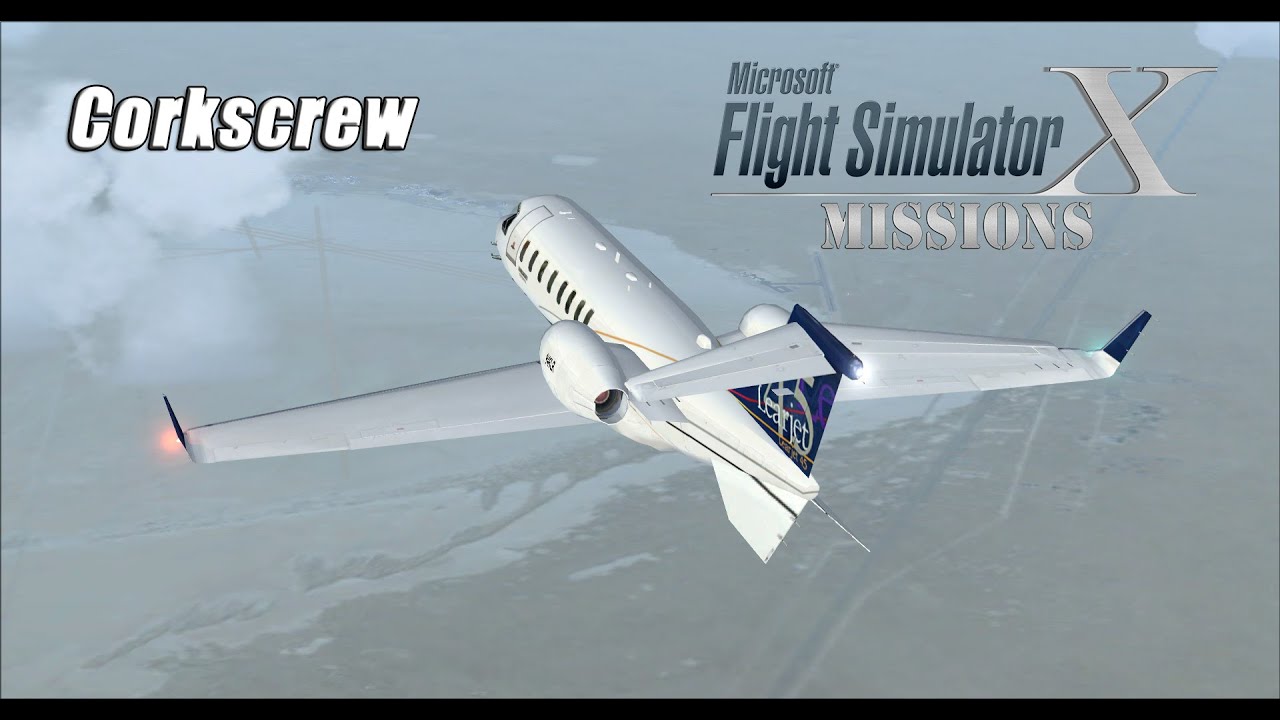 FSX/Flight Simulator X Missions Corkscrew LearJet 45 YouTube