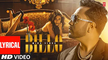 Billo (Video Song) with lyrics | Mika Singh | New Punjabi Songs 2022 | Latest Punjabi Songs 2022