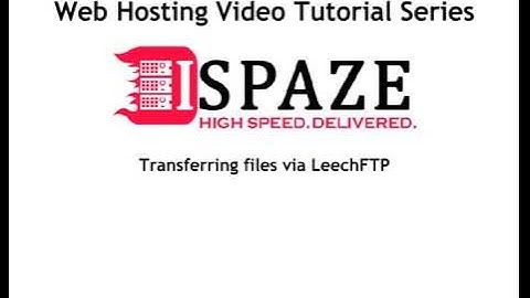Transfering Files Using Leech Ftp - ISPAZE.COM