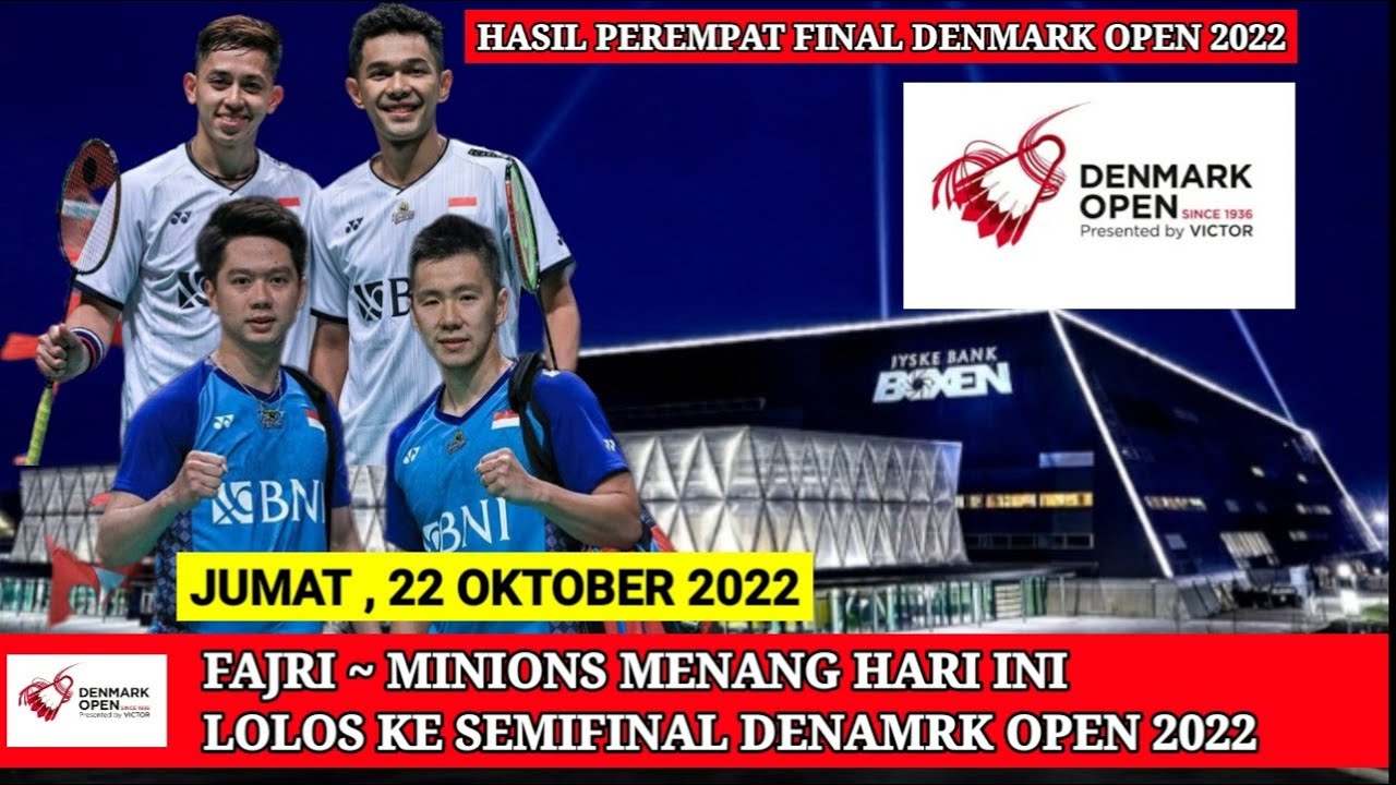 HASIL PEREMPAT FINAL DENMARK OPEN 2022 HARI INI | HASIL BADMINTON HARI ...