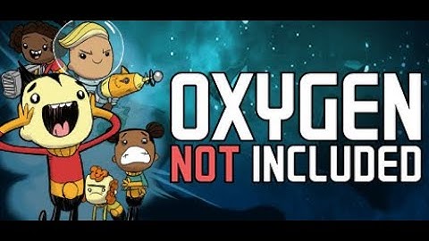 Oxygen not Included Part 1: a new world.....where are we