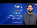 Talha Ibn Ubaydillah Ra The Living Martyr The Firsts Dr Omar Suleiman 