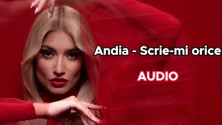 Video thumbnail of "Andia - Scrie-mi orice (Piesa nelansata) *AUDIO*"