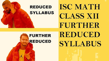 ISC MATHS FURTHER REDUCED SYLLABUS|CLASS 12|SESSION 2020-2021|