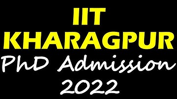 IIT phd admission 2022 || IIT KHARAGPUR PHD || With fellowship