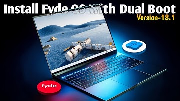 Install Fyde OS 18.1 With Dual Boot | Run Android Apps on PC